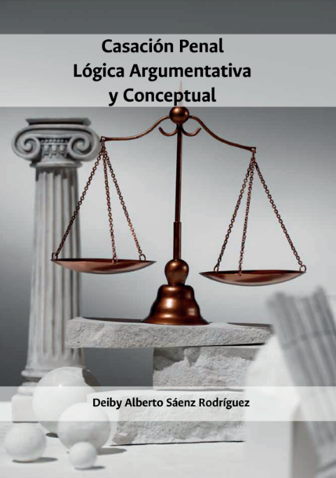 Casación penal lógica argumentativa y conceptual